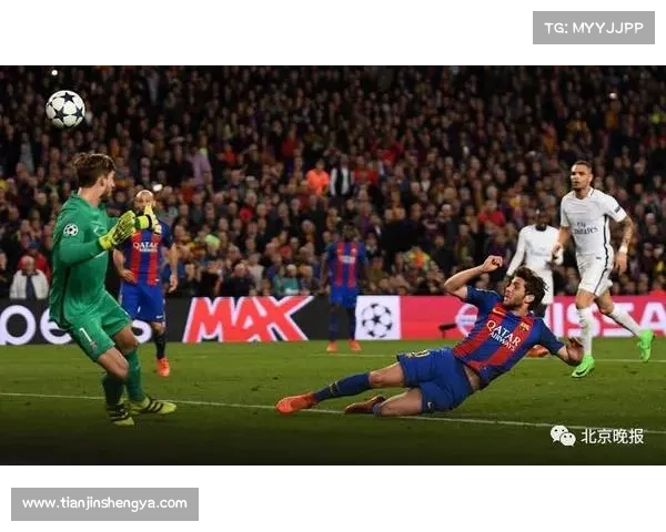 巴黎圣日耳曼客场逆袭巴萨 欧冠经典绝杀回顾全程揭秘